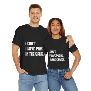 I Can’t I Have Plans In The Garage, T-Shirt  Funny Father’s Day Gift for Mechanics  Car Enthusiasts , Men’s Short Sleeve Tee