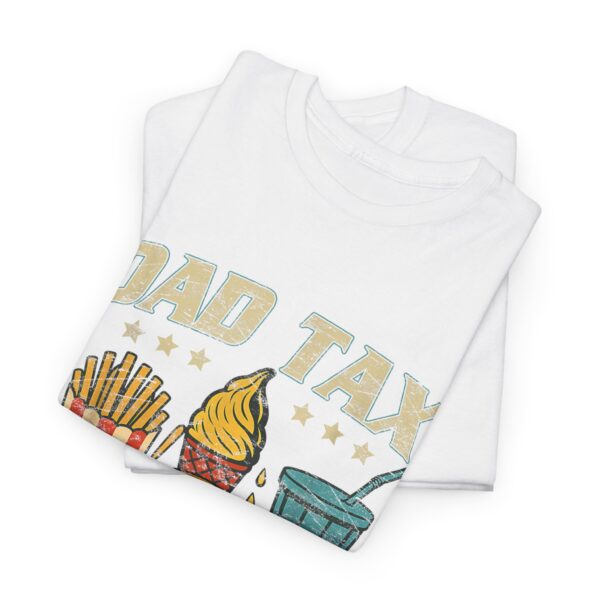Dad Tax T-Shirt , Making Sure It's Not Poison ,Funny Father's Day Tee for Men ,Hilarious Dad Joke Shirt - Image 9