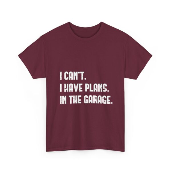 I Can't I Have Plans In The Garage, T-Shirt  Funny Father's Day Gift for Mechanics  Car Enthusiasts , Men's Short Sleeve Tee - Image 15