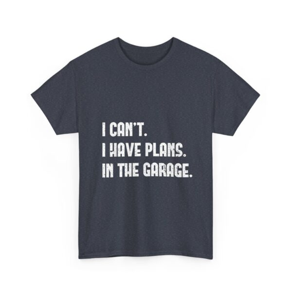 I Can't I Have Plans In The Garage, T-Shirt  Funny Father's Day Gift for Mechanics  Car Enthusiasts , Men's Short Sleeve Tee - Image 31