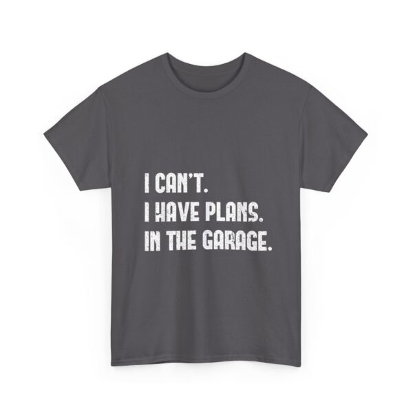 I Can't I Have Plans In The Garage, T-Shirt  Funny Father's Day Gift for Mechanics  Car Enthusiasts , Men's Short Sleeve Tee - Image 27