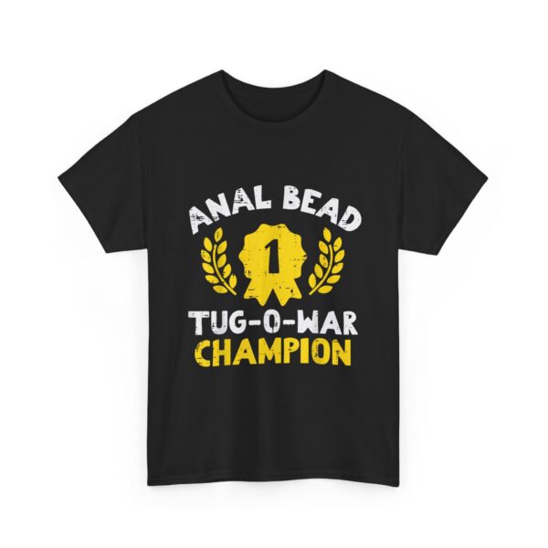 Bead Tug O War Champion T-Shirt  Funny Adult Humor Tee  Sarcastic Gag Gift for Men  Women - Image 4