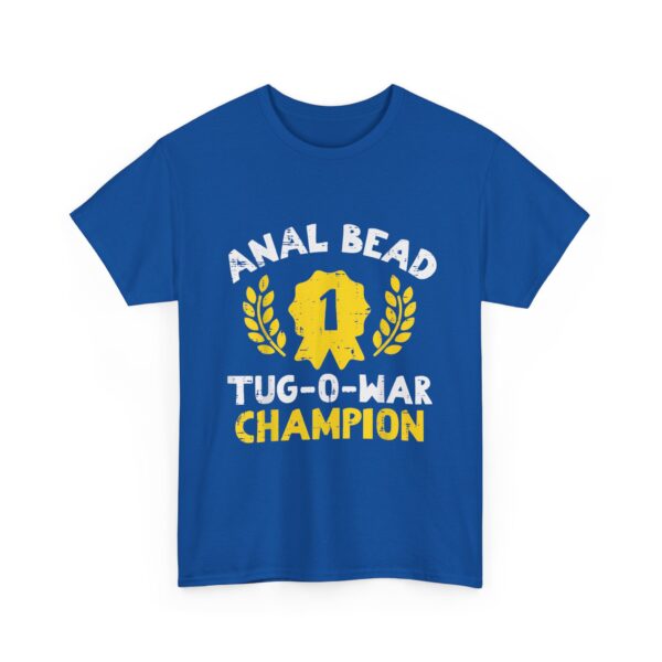 Bead Tug O War Champion T-Shirt  Funny Adult Humor Tee  Sarcastic Gag Gift for Men  Women - Image 27