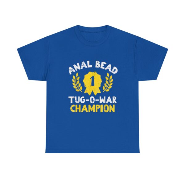 Bead Tug O War Champion T-Shirt  Funny Adult Humor Tee  Sarcastic Gag Gift for Men  Women - Image 25