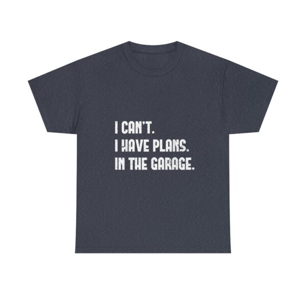 I Can't I Have Plans In The Garage, T-Shirt  Funny Father's Day Gift for Mechanics  Car Enthusiasts , Men's Short Sleeve Tee - Image 29