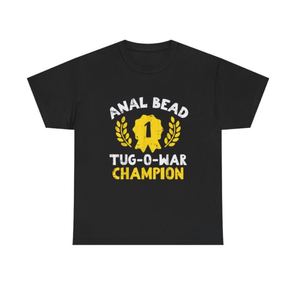 Bead Tug O War Champion T-Shirt  Funny Adult Humor Tee  Sarcastic Gag Gift for Men  Women - Image 2