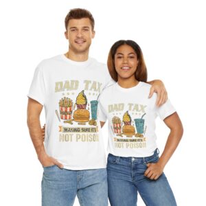 Dad Tax T-Shirt , Making Sure It’s Not Poison ,Funny Father’s Day Tee for Men ,Hilarious Dad Joke Shirt