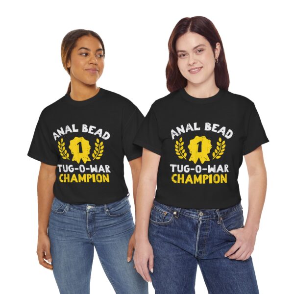 Bead Tug O War Champion T-Shirt  Funny Adult Humor Tee  Sarcastic Gag Gift for Men  Women - Image 8