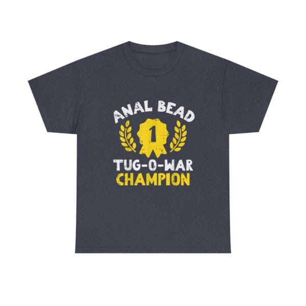 Bead Tug O War Champion T-Shirt  Funny Adult Humor Tee  Sarcastic Gag Gift for Men  Women - Image 29